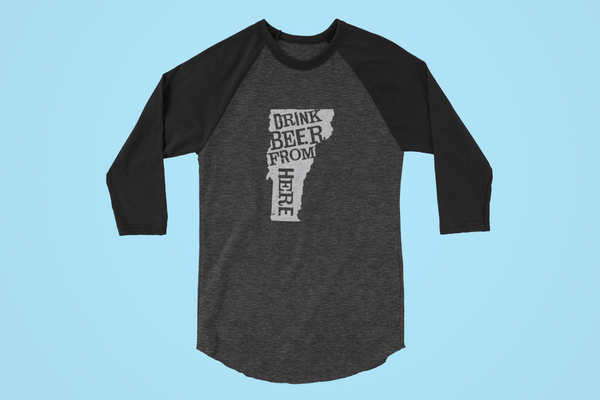 Vermont Drink Beer From Here® - Craft Beer Baseball tee
