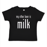 My Other Beer is Milk- Baby Onesie/Tee