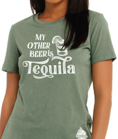 My Other Beer is Tequila- Women's Tee