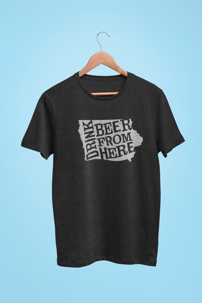 Iowa Drink Beer From Here® - Craft Beer shirt