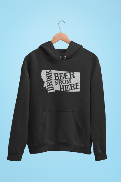 Montana Drink Beer From Here® - Craft Beer Hoodie