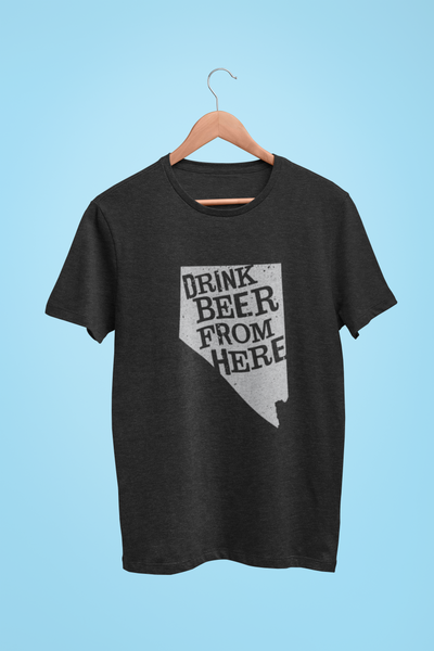 Nevada Drink Beer From Here® - Craft Beer shirt