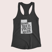 Utah Drink Beer From Here® - Craft Beer racerback tank