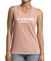 Craft Beer & Bourbon shirt- My Other Beer is Bourbon- women's muscle tank