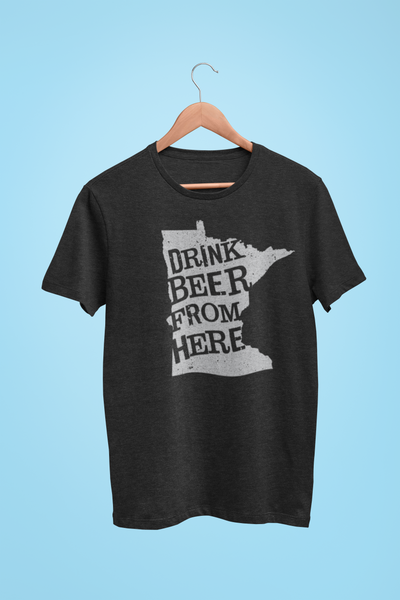 Minnesota Drink Beer From Here® - Craft Beer shirt