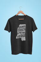 Mississippi Drink Beer From Here® - Craft Beer shirt