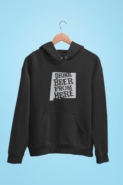 New Mexico Drink Beer From Here® - Craft Beer Hoodie