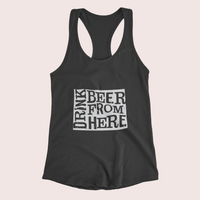 Wyoming Drink Beer From Here® - Craft Beer racerback tank